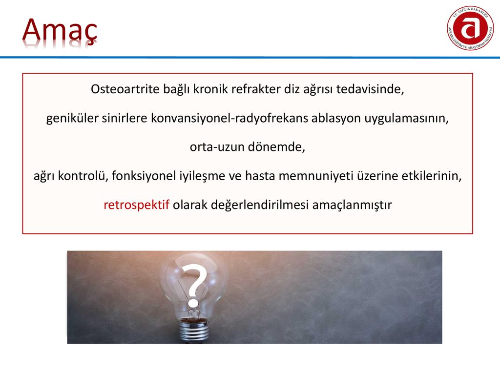 OSTEOARTRİTE BAĞLI KRONİK REFRAKTER DİZ AĞRISINDA GENİKÜLER SİNİRLERE